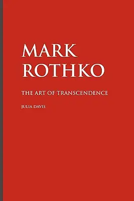 Mark Rothko: Umenie transcendencie - Mark Rothko: The Art of Transcendence