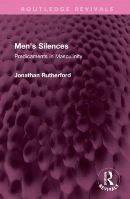 Mužské mlčanie: Predikáty mužskosti - Men's Silences: Predicaments in Masculinity