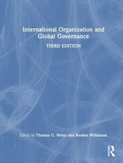 Medzinárodná organizácia a globálne riadenie - International Organization and Global Governance