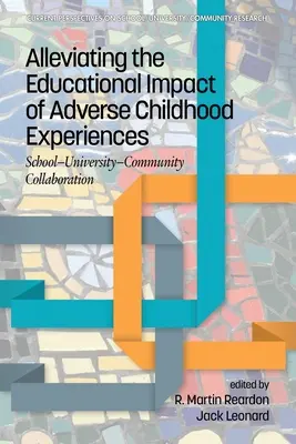 Zmiernenie výchovného vplyvu nepriaznivých zážitkov z detstva: Spolupráca školy, univerzity a komunity - Alleviating the Educational Impact of Adverse Childhood Experiences: School-University-Community Collaboration
