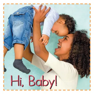 Ahoj bábätko! - Hi Baby!
