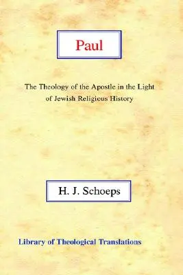 Pavol: Teológia apoštola vo svetle židovských náboženských dejín - Paul: The Theology of the Apostle in the Light of Jewish Religious History