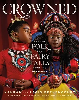 Korunovaný: Čarovné ľudové a rozprávkové príbehy z diaspóry - Crowned: Magical Folk and Fairy Tales from the Diaspora