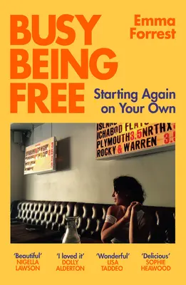Zaneprázdnený byť slobodný: Začať znova na vlastnú päsť - Busy Being Free: Starting Again on Your Own