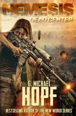 Nemesis: (An EMP Survival Novel) - Nemesis: Dead Center (An EMP Survival Novel)