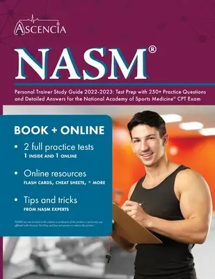 NASM Personal Trainer Study Guide 2022-2023 (Študijná príručka pre osobných trénerov NASM 2022-2023): Príprava na test s viac ako 250 praktickými otázkami a podrobnými odpoveďami pre Národnú akadémiu športovej medicíny C - NASM Personal Trainer Study Guide 2022-2023: Test Prep with 250+ Practice Questions and Detailed Answers for the National Academy of Sports Medicine C