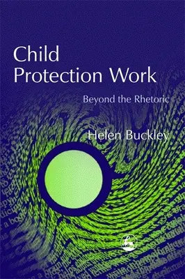 Práca na ochranu detí - za hranicami rétoriky - Child Protection Work - Beyond the Rhetoric