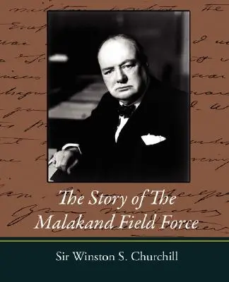 Príbeh poľných síl v Malakande - The Story of the Malakand Field Force