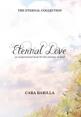 Večná láska - inšpiratívna kniha na pomoc pri ceste smútkom - Eternal love - An inspirational book to help with the journey of grief