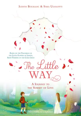 Malá cesta: Cesta na vrchol lásky - The Little Way: A Journey to the Summit of Love