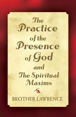Prax Božej prítomnosti a duchovné maximy - The Practice of the Presence of God and the Spiritual Maxims