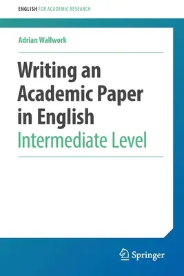 Písanie akademickej práce v angličtine: Príručka pre stredne pokročilých - Writing an Academic Paper in English: Intermediate Level
