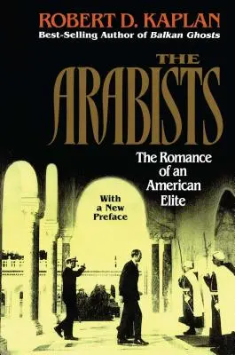 Arabisti: Román o americkej elite - Arabists: The Romance of an American Elite