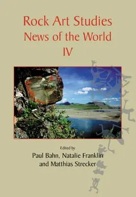 Štúdie skalného umenia: Novinky zo sveta IV - Rock Art Studies: News of the World IV