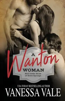 Žiadostivá žena: Veľká tlač - A Wanton Woman: Large Print
