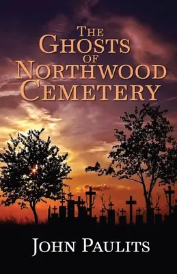 Duchovia Northwoodského cintorína - The Ghosts of Northwood Cemetery