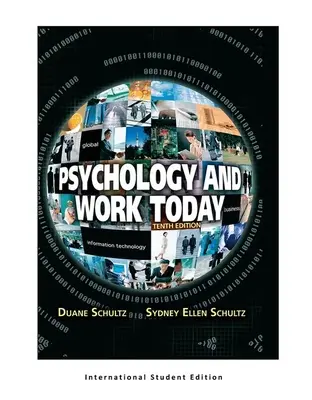Psychológia a práca dnes, 10. vydanie: Medzinárodné vydanie pre študentov - Psychology and Work Today, 10th Edition: International Student Edition