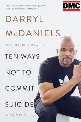 Desať spôsobov, ako nespáchať samovraždu: Spomienky: Ako sa nedá spáchať samovražda? - Ten Ways Not to Commit Suicide: A Memoir