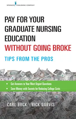 Zaplaťte si postgraduálne vzdelávanie sestier bez toho, aby ste prišli na mizinu: Tipy od profesionálov - Pay for Your Graduate Nursing Education Without Going Broke: Tips from the Pros