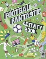 Fantastická kniha aktivít o futbale - Football Fantastic Activity Book