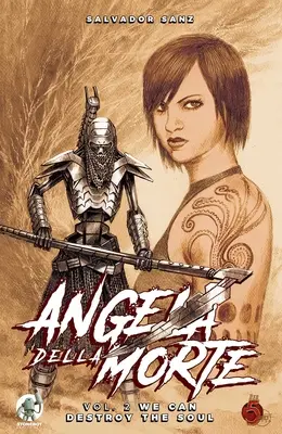 Angela Della Morte: We Can Destroy the Soulvolume 2