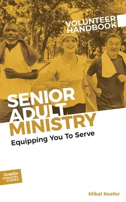 Príručka pre dobrovoľníkov v službe pre dospelých seniorov - Senior Adult Ministry Volunteer Handbook