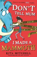 Nehovorte mame, že som urobil mamuta - Don't Tell Mum I Made a Mammoth