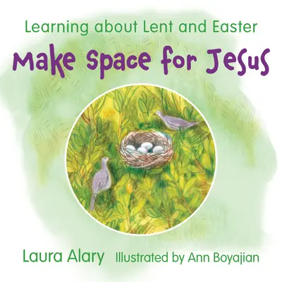 Urobte miesto Ježišovi: Učíme sa o pôste a Veľkej noci - Make Space for Jesus: Learning about Lent and Easter