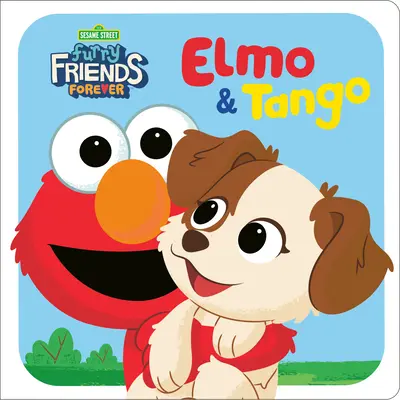 Chlpatí priatelia navždy: (Sesame Street) - Furry Friends Forever: Elmo & Tango (Sesame Street)