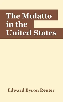 Mulat v Spojených štátoch - The Mulatto in the United States