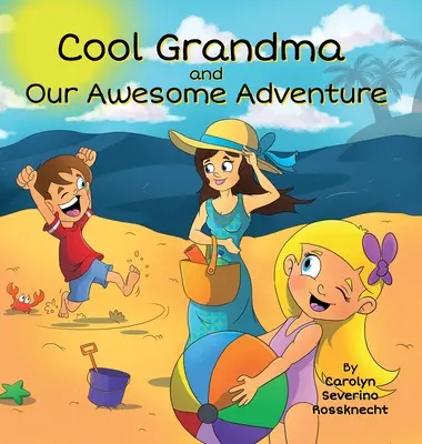 Pohodová babička a naše úžasné dobrodružstvo - Cool Grandma and Our Awesome Adventure