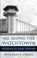All Along The Watchtower: Vražda vo Fort Devens - All Along The Watchtower: Murder At Fort Devens