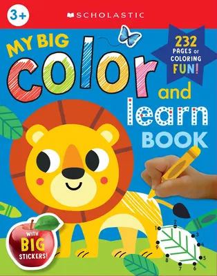 Moja veľká kniha na vyfarbovanie a učenie: Scholastic Early Learners (Omaľovánky) - My Big Color & Learn Book: Scholastic Early Learners (Coloring Book)