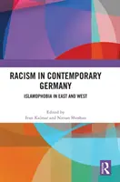 Rasizmus v súčasnom Nemecku: Islamofóbia na Východe a Západe - Racism in Contemporary Germany: Islamophobia in East and West
