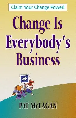 Zmena je vecou každého - Change Is Everybody's Business