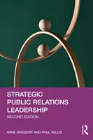 Strategické vedenie vzťahov s verejnosťou - Strategic Public Relations Leadership