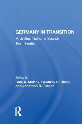 Nemecko v prechode: Hľadanie identity zjednoteného národa - Germany in Transition: A Unified Nation's Search for Identity