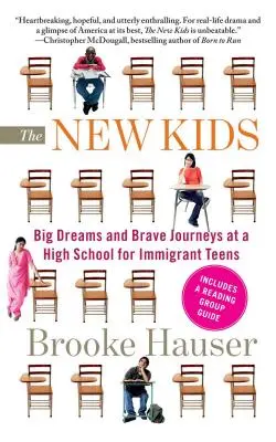 Nové deti: Veľké sny a odvážne cesty na strednej škole pre dospievajúcich prisťahovalcov - The New Kids: Big Dreams and Brave Journeys at a High School for Immigrant Teens