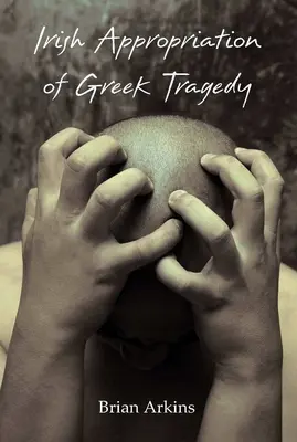 Írska apropriácia gréckej tragédie - Irish Appropriation of Greek Tragedy