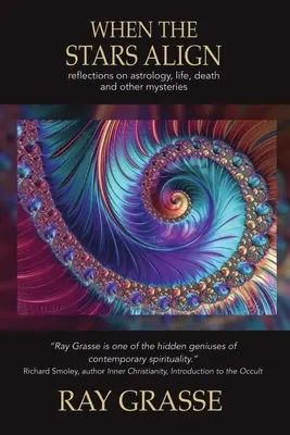 Keď sa hviezdy vyrovnajú: Hviezdy: Úvahy o astrológii, živote, smrti a iných záhadách - When the Stars Align: Reflections on Astrology, Life, Death and Other Mysteries