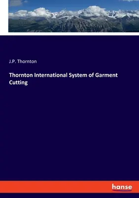 Thorntonov medzinárodný systém strihania odevov - Thornton International System of Garment Cutting
