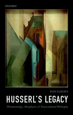Husserlov odkaz: Fenomenológia, metafyzika a transcendentálna filozofia - Husserl's Legacy: Phenomenology, Metaphysics, and Transcendental Philosophy