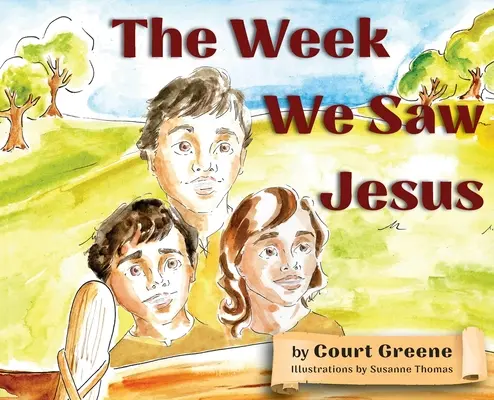 Týždeň, keď sme videli Ježiša - The Week We Saw Jesus