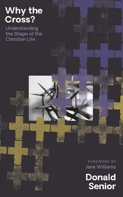 Prečo kríž? Pochopenie podoby kresťanského života - Why the Cross? Understanding the Shape of the Christian Life