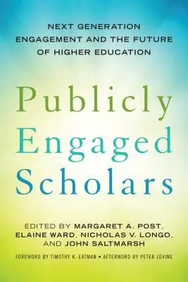 Verejne angažovaní vedci: Angažovanosť novej generácie a budúcnosť vysokoškolského vzdelávania - Publicly Engaged Scholars: Next-Generation Engagement and the Future of Higher Education
