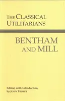 Klasickí utilitaristi - Bentham a Mill - Classical Utilitarians - Bentham And Mill