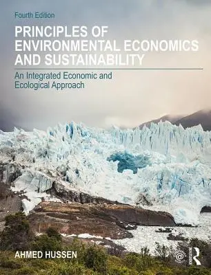 Princípy environmentálnej ekonomiky a udržateľnosti - integrovaný ekonomický a ekologický prístup - Principles of Environmental Economics and Sustainability - An Integrated Economic and Ecological Approach