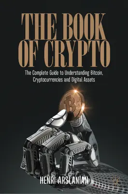 Kniha o kryptografii: Kniha: Kompletný sprievodca pre pochopenie Bitcoinu, kryptomien a digitálnych aktív - The Book of Crypto: The Complete Guide to Understanding Bitcoin, Cryptocurrencies and Digital Assets