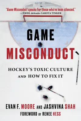 Nevhodné správanie počas hry: Toxická kultúra v hokeji a ako ju napraviť - Game Misconduct: Hockey's Toxic Culture and How to Fix It