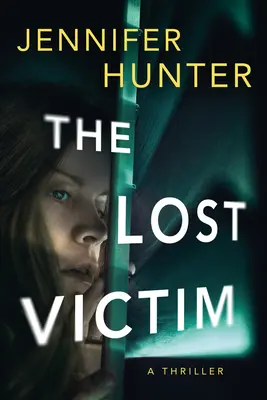 Stratená obeť: Thriller - The Lost Victim: A Thriller